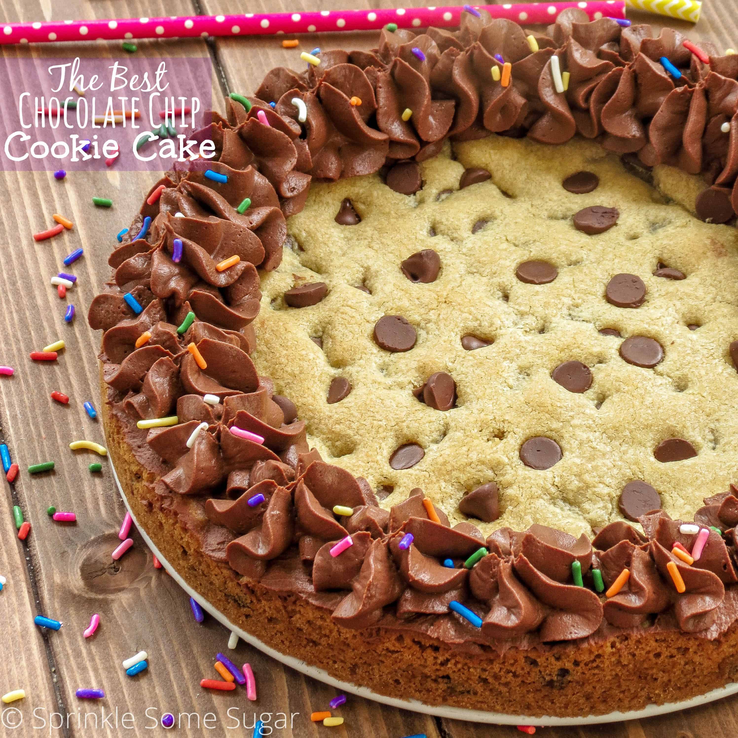 The Best Chocolate Chip Cookie Cake - Sprinkle Some Sugar